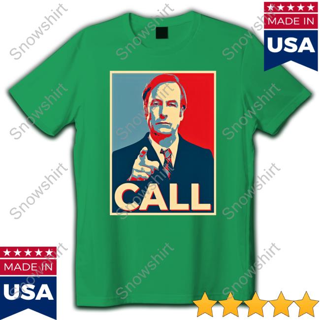 Saul Goodman Call Hoodie Saul Goodman Call Tee Shirt