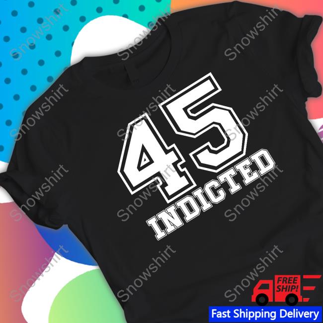 45 Indicted Shirt Resistbay