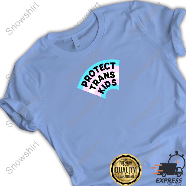Official Protect Trans Kids Sweatshirt Protect Trans Kids Tee