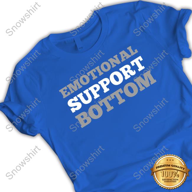 Wicked-Naughty Merch Official Emotional Support Bottom Shirt