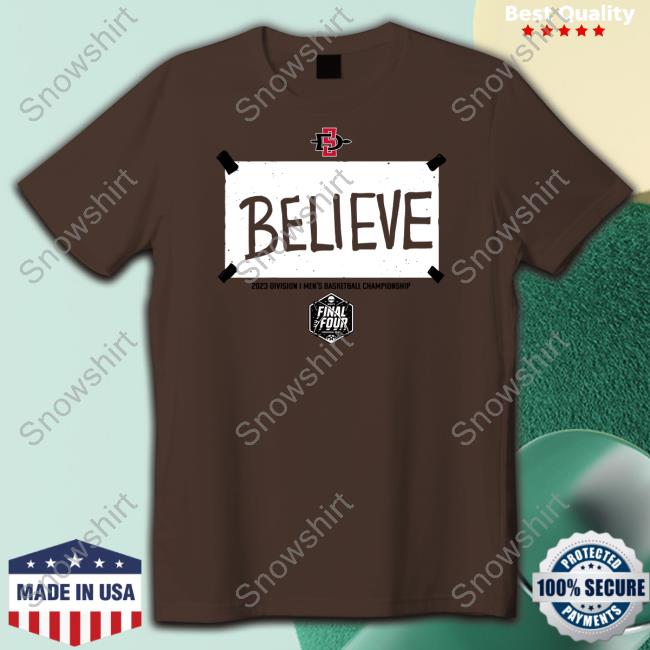 San Diego State Basketball Believe T Shirt San Diego State Basketball Believe T Shirt