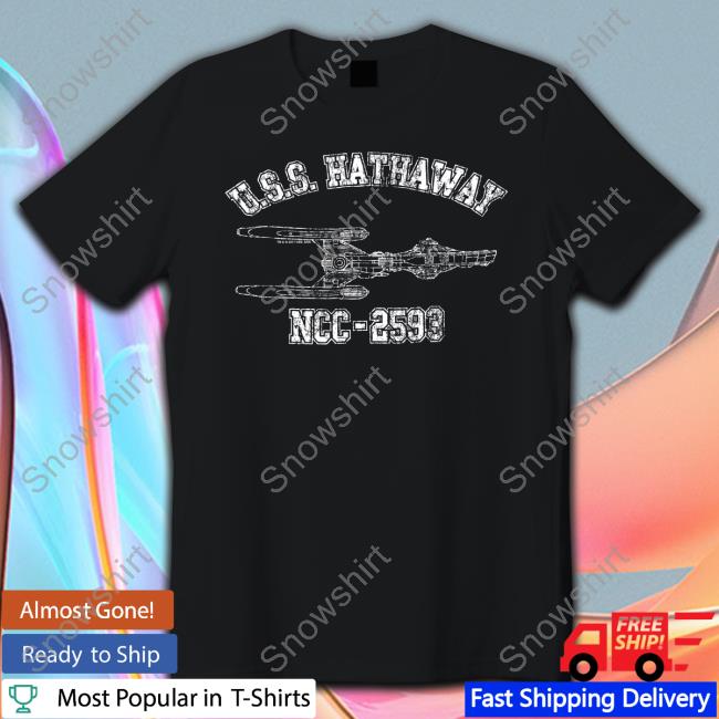 U.S.S Hathaway NCC-2593 Tee Shirts Steven Romo