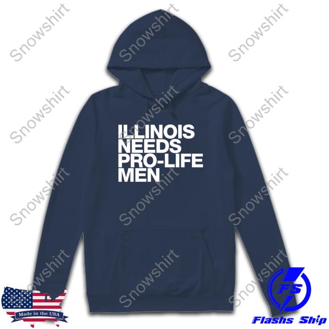 Official Illinois Needs Pro-Life Men T-Shirt Illinois Needs Pro-Life Men Shirts
