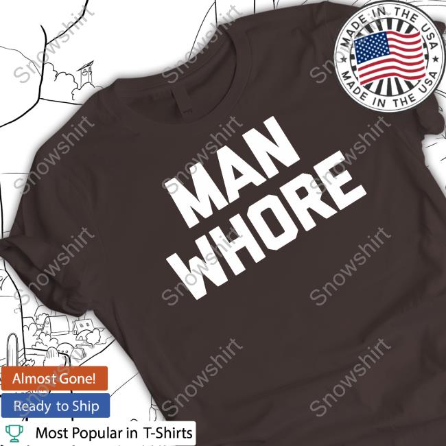 Deedee Appleby Man Whore Shirt Mazzypopstar Official Man Whore Shirt