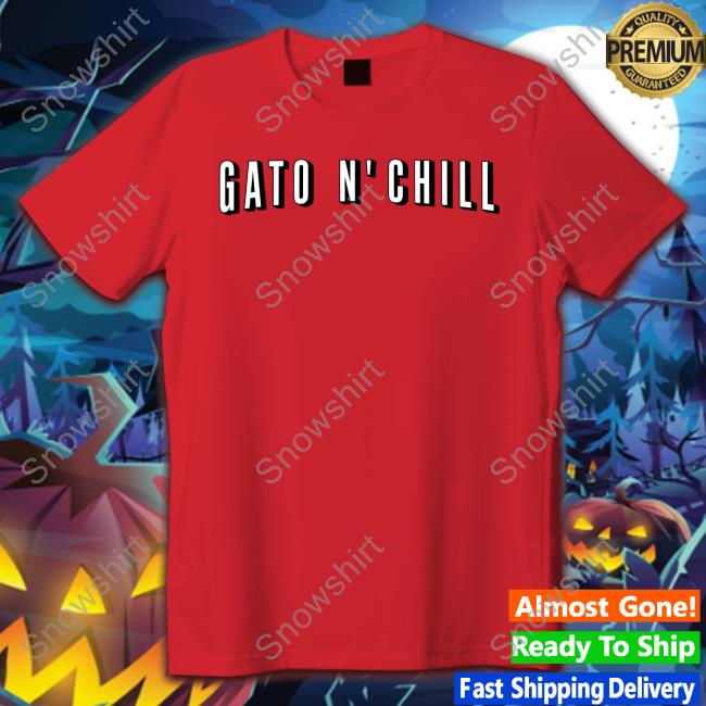 Gato N' Chill T Shirt Red Gato N' Chill Shirts