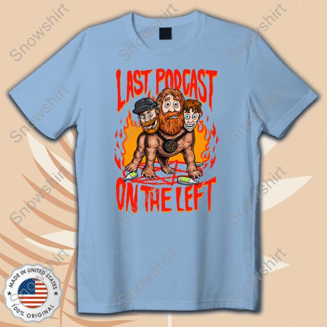 Limited Edition Last Podcast On The Left Hellhound Shirt Limited Edition Last Podcast On The Left Hellhound Shirt