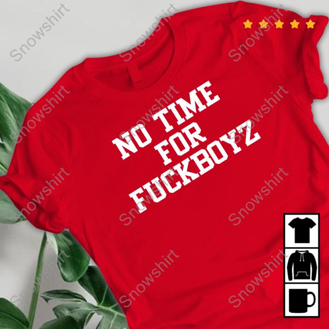 No Time For Fuckboyz TShirts Crypto Deb