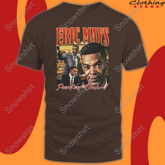 Eric Mays Point Of Order Shirts Eric Mays Point Of Order Shirts Eric Mays For President Merch Caramel Skin Ass Dude