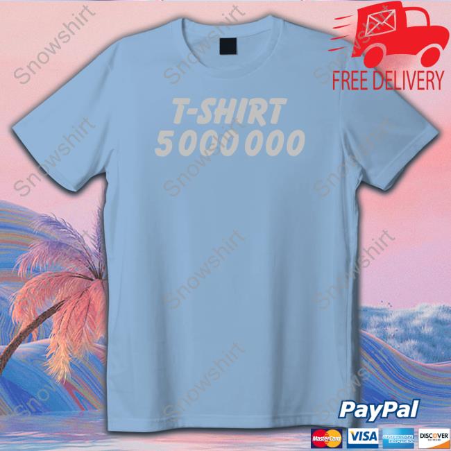 Hydraulic Press Channel Merch T-Shirt 5000000 Tee