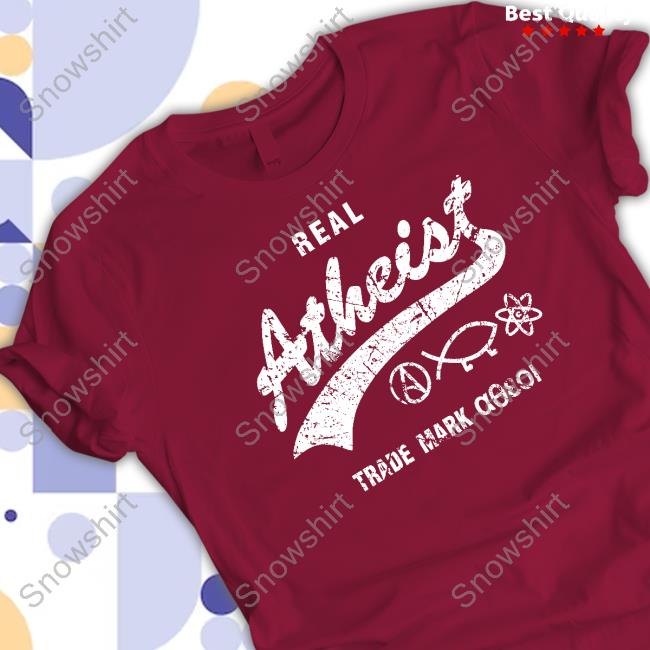 Official Real Atheist T-Shirt Official Real Atheist Shirt