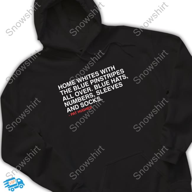 Pat Hughes Uniform Description Shirts Pat Hughes Uniform Description T Shirt
