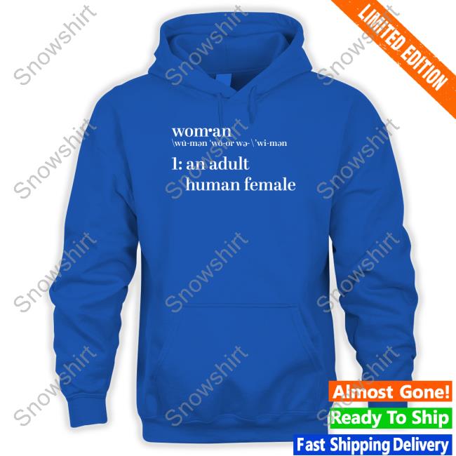 The Daily Wire Store Woman An Adult Human Female Shirt Long Sleeve T Shirt Woman An Adult Human Female Shirt The Daily Wire Store Tee Shirt
