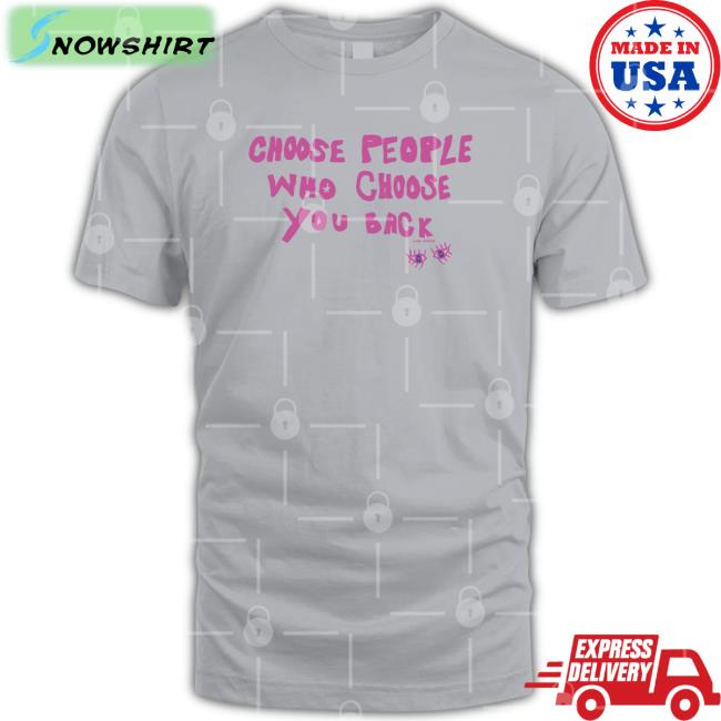 Lane Moore Merch Choose People Who Choose You Back Sweatshirts