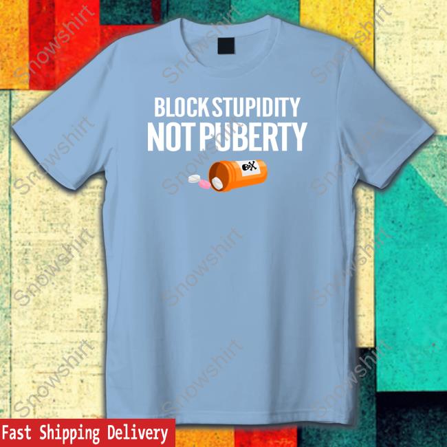 Block Stupidity Not Puberty Hoodie