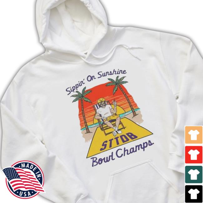 Sippin’ On Sunshine Sttdb Bound Champs Tee Shirt Sippin’ On Sunshine Sttdb Bound Champs t- shirt