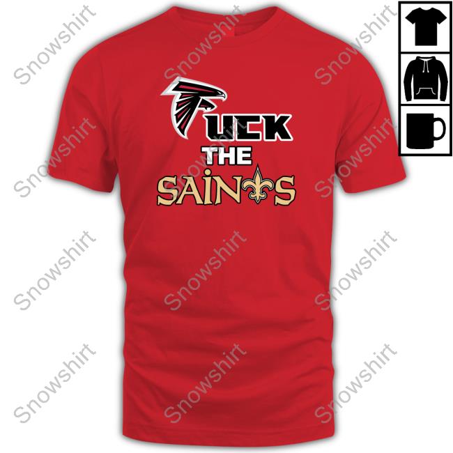 Atlanta Falcons Fuck The Saints Crewneck Sweatshirt Atlanta Falcons Fuck The Saints Sweatshirt