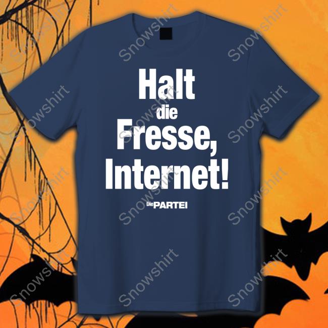 Halt Die Fresse Internet Die Partei Hoodie Halt Die Fresse Internet Die Partei Shirt Martin Sonneborn T-Shiirt