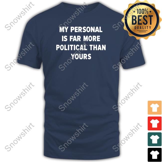 Girlofswords Merch My Personal Is Far More Political Than Yours Crewneck Sweatshirt