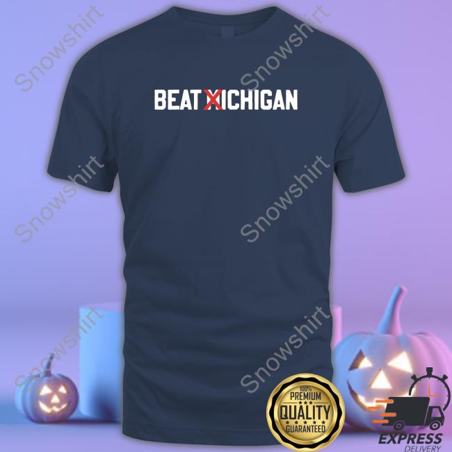 Official Beat Michigan Shirt Barstool Sports Store Beat Michigan Sweatshirts