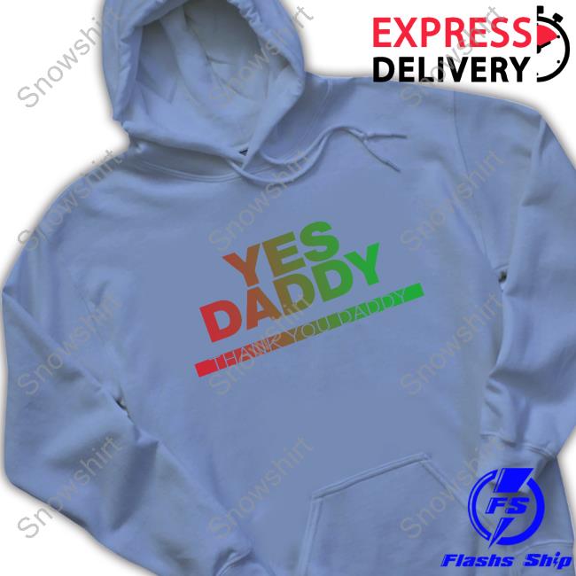 Yes Daddy Thank You Daddy Shirt Peter Obi Yes Daddy Thank You Daddy Shirts FS Yusuf
