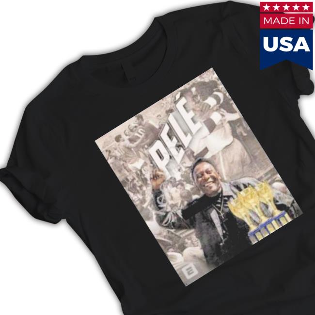 Official Pele One Of The Greatest Of Alltime Sweater Official Pele One Of The Greatest Of Alltime T- shirt