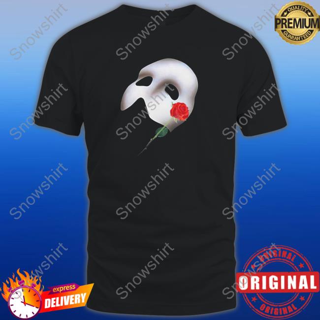 The Mask The Phantom Of The Opera Broadway Hoodie Shirt PhantomOpera