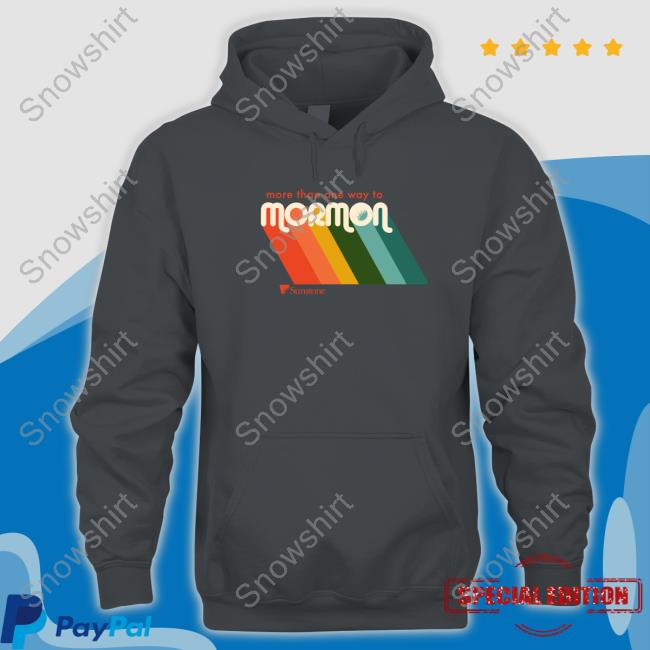 More Than One Way To Mormon Crewneck Sweatshirt Mormon SunStone Long Sleeve T-Shirt