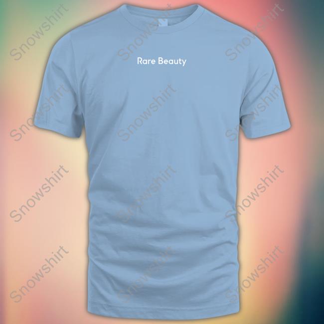 Official Rare Beauty Tee Shirt Selena Gomez Rare Beauty T-Shirt
