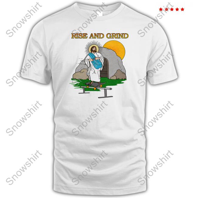 Shitheadsteve Merch Rise And Grind T Shirts