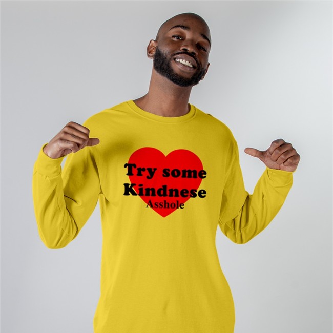 Try some Kindnese Asshole T Shirt Poorly Translated Shirts Try some Kindnese Asshole Hoodie Sweatshirt