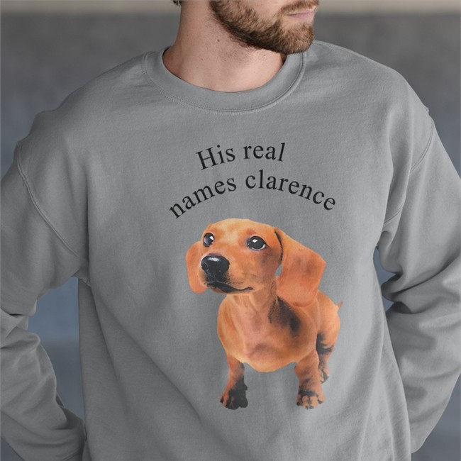 His Real Names Clarence Long Sleeve T Shirt The Good Shirts Merch His Real Names Clarence Hoodie Shirts That Go Hard