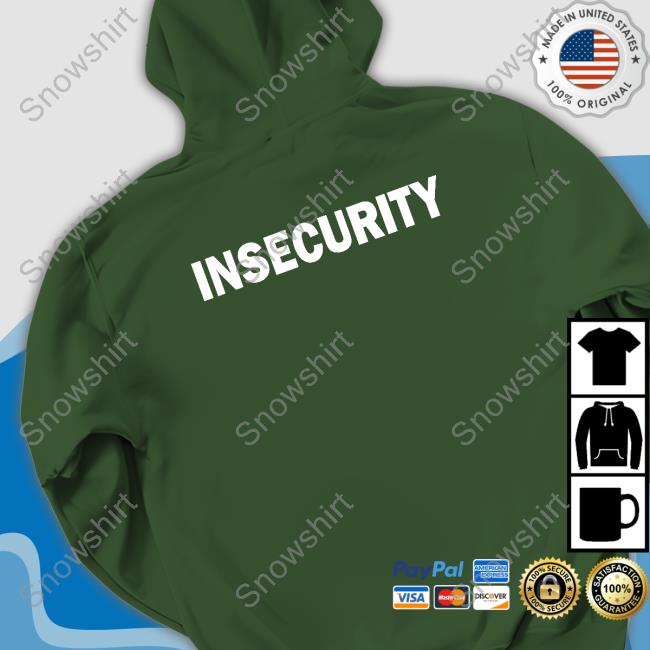 Insecurity Shirts Non Aesthetic Things Insecurity T-Shirt