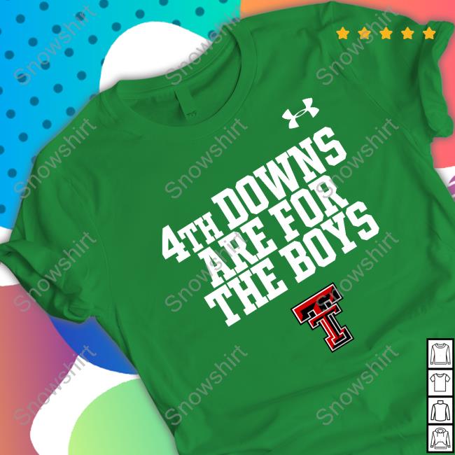 Official 4Th Downs Are For The Boys T Shirts