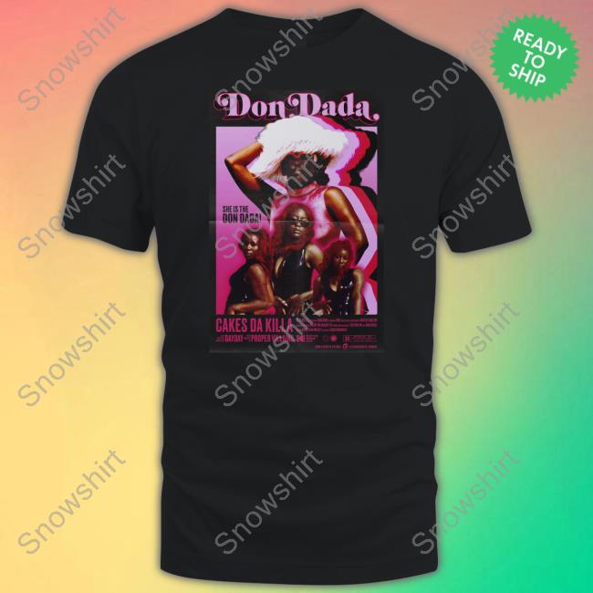 Don Dada Cakes Da Killa Shirt