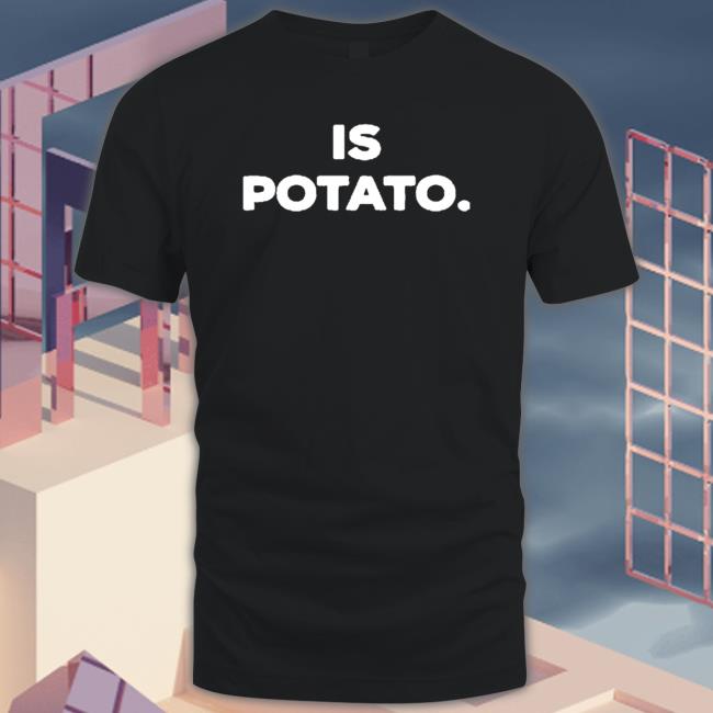 Official Stephen Colbert Is Potato Logo Hooded Sweatshirt Official Stephen Colbert Is Potato Logo Shirt