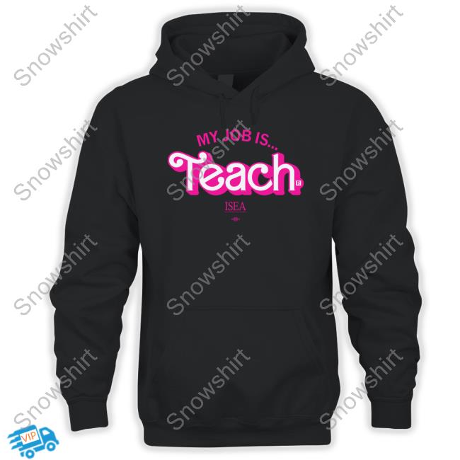 Official My Job Is Teach T Shirt My Job Is Teach Long Sleeve T Shirt