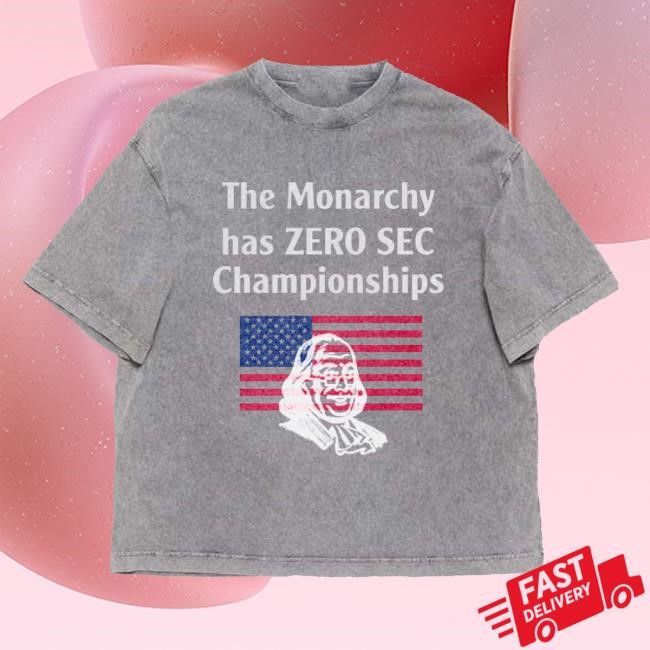 Elizabeth Gobeil | The Monarchy Has Zero Sec Championships Tshirt