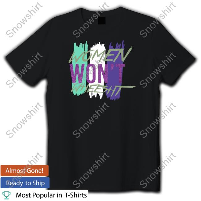 Taylored By Taylor Merch Women Won't Wheesht Shirt Pankhurstem
