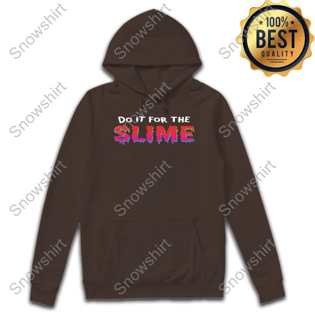 Danny Gonzalez Merch Do It For The Slime Shirt