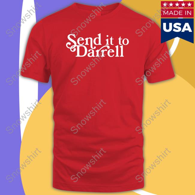 Official Lala Kent Merchandise Send It To Darrell Black Hoodie Shoplalakent Official Lala Kent Merchandise Send It To Darrell Black T Shirt Shoplalakent