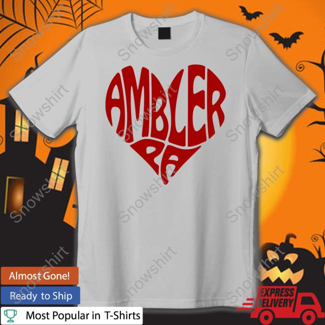 Ambler PA T Shirt Heart Ambler PA Sweatshirt