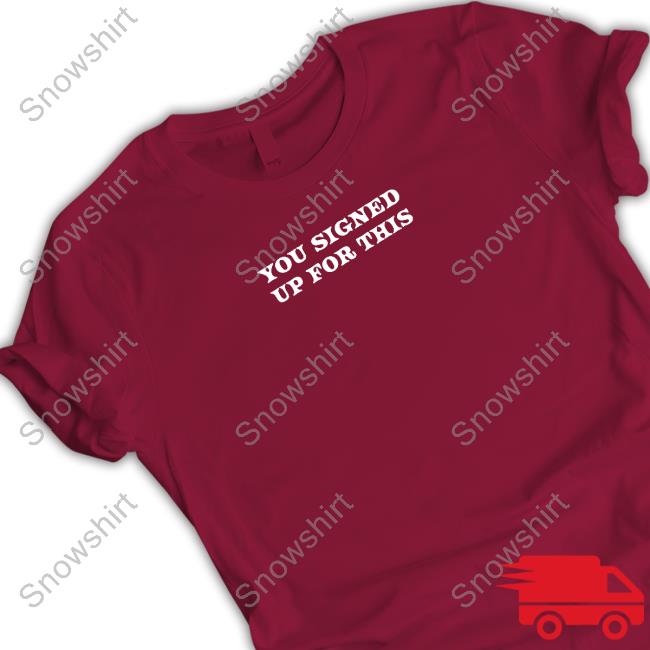 Maisie Peters Merch You Signed Up For This Sweatshirt Maisie Peters You Signed Up For This Shirt