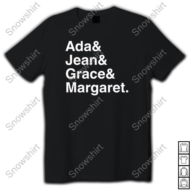 Scott Hanselman Ada & Jean & Grace Margaret Tee Shirt Ada & Jean & Grace & Margaret Shirt