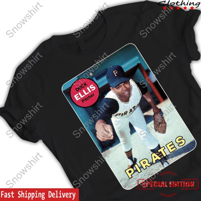 Dock Ellis Pitcher Pirates Shirt