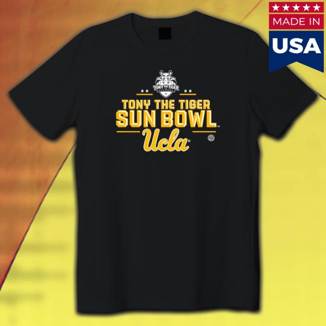 Official 2022 Tony The Tiger Sun Bowl UCLA Bruins football Tee Shirt Official 2022 Tony The Tiger Sun Bowl UCLA Bruins football Shirt