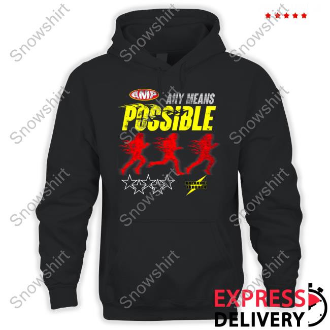 Any Means Possible Break Through T-Shirt