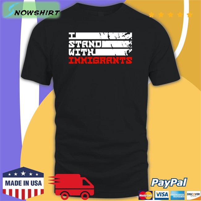 Ameshia Cross I Stand With Immigrants Shirt Allen Orr Jr. Esq