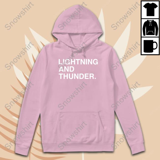 Lightning And Thunder Sweatshirts Obvious Shirts Shop Lightning And Thunder Hoodie