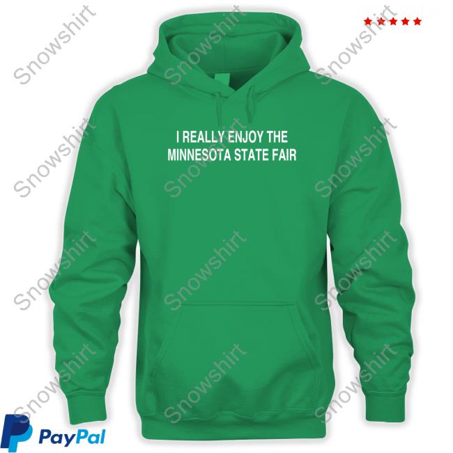 Official Badlydrawnstates Merch I Really Enjoy The Minnesota State Fair T Shirt Official I Really Enjoy The Minnesota State Fair Hoodie