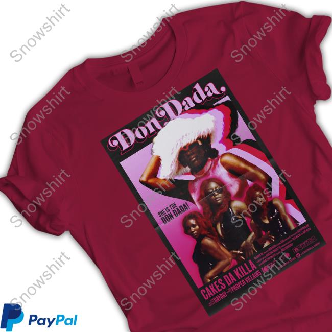 Official She Is The Don Dada Cakes Da Killa Shirt Don Dada Shirt